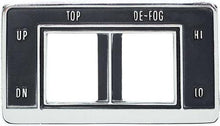 1969 Camaro, Impala; Convertible Top Dash Switch Bezel; with Defogger
