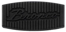 1966-89 Bronco; Automatic Transmission; Brake Pedal Pad; "Bronco" Script Logo